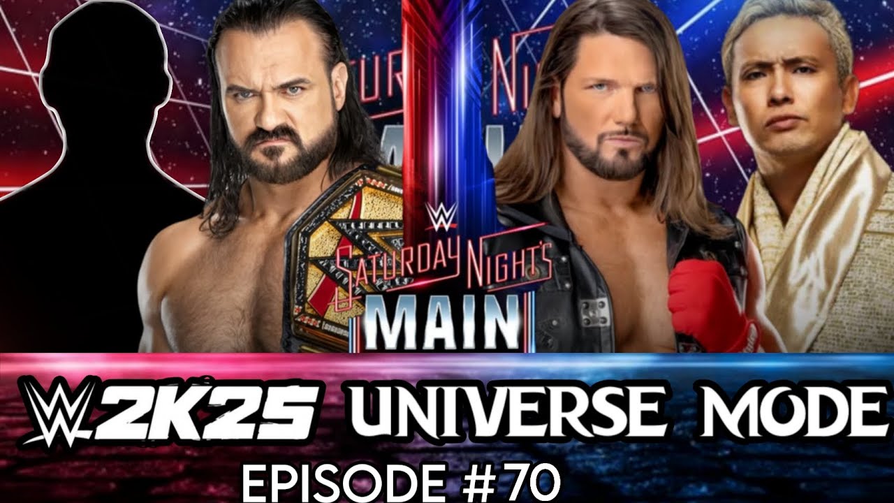 SATURDAY NIGHT'S MAIN EVENT! |WWE 2K25 UNIVERSE MODE EP #70 
