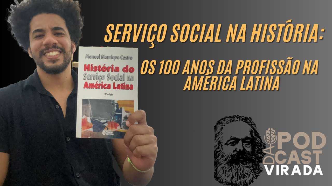 Serviço Social na história: os 100 anos da profissão na américa latina