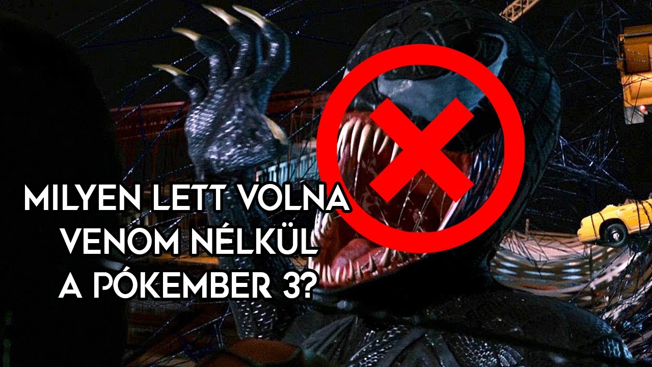 Milyen lett volna Venom nélkül a Pókember 3?