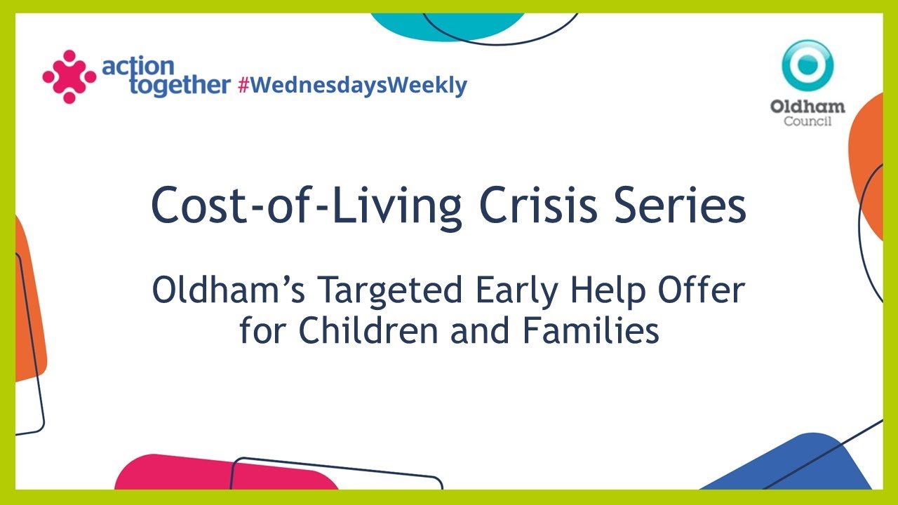 Oldham's Targeted Early Help Offer for Children and Families - Wednesdays Weekly Cost of Living
