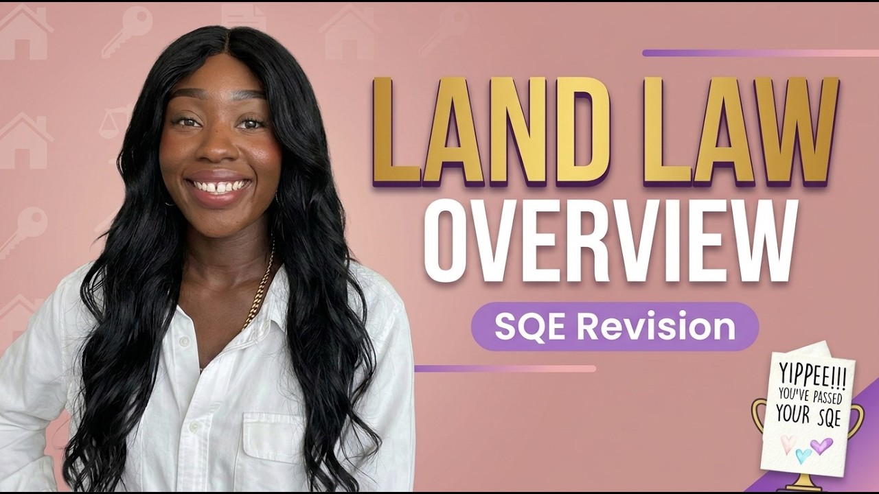 SQE Revision Prep - Everything YOU need to know for LAND Law (Overview)