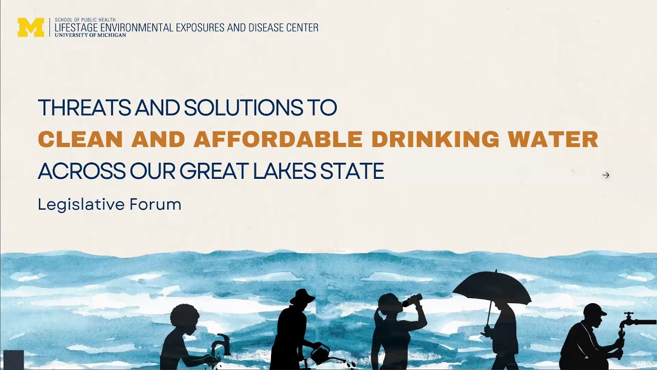 “Threats and Solutions to Clean and Affordable Drinking Water across our Great Lake State”