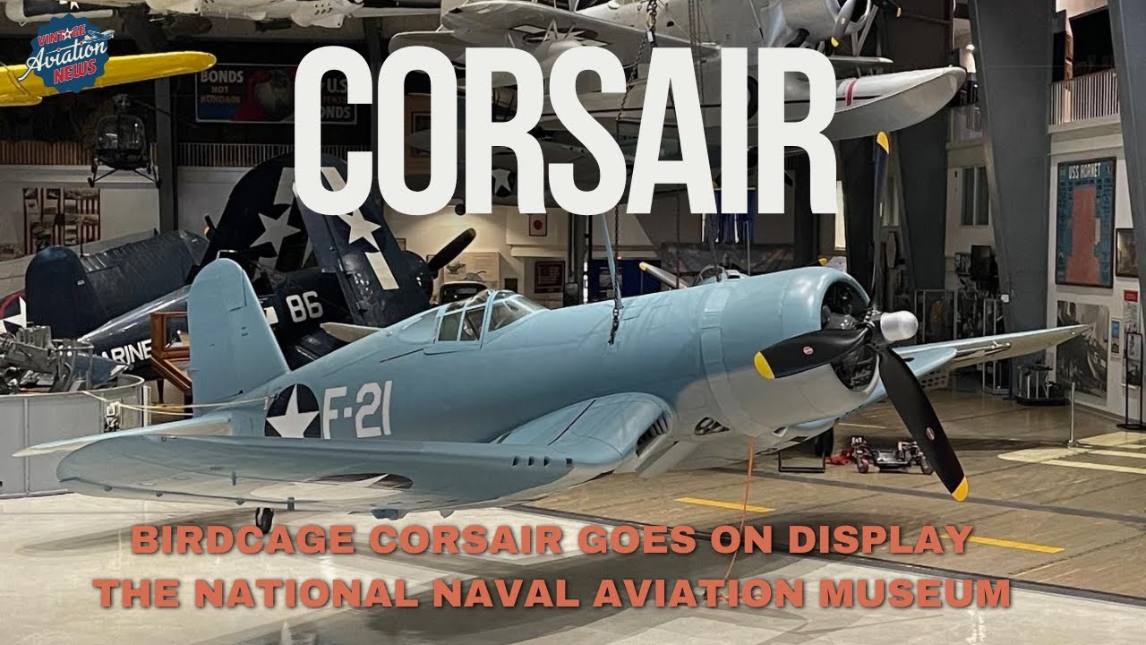 The National Naval Aviation Museum's Birdcage Corsair Goes on Display