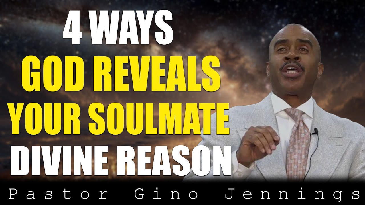 4 Ways God Reveals Your Soulmate (And Why God Allows Them) | Pastor Gino Jennings