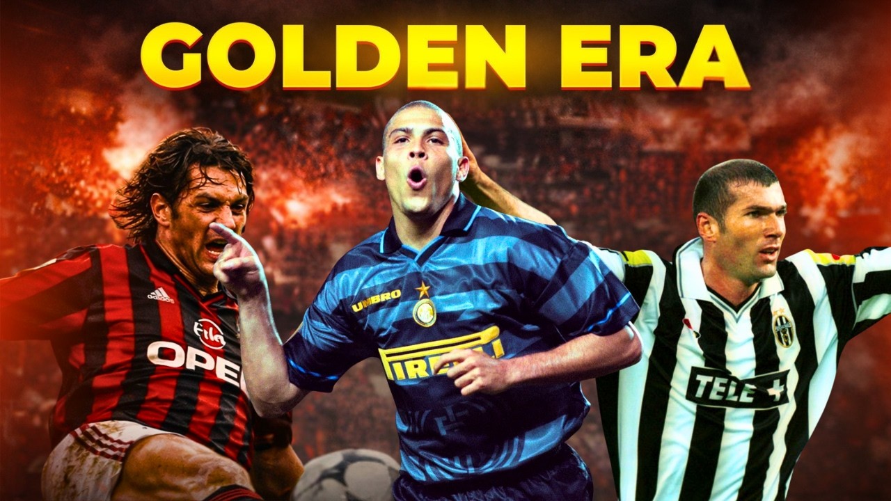 Why Serie A Was the Best League in the World