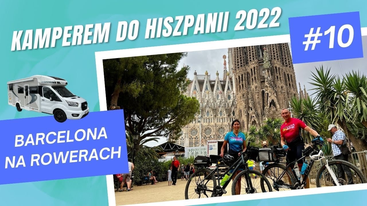 Kamperem do Hiszpanii 2022 #10 Barcelona Na Rowerach