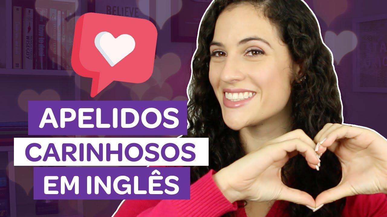 APELIDOS CARINHOSOS COMUNS EM INGLÊS! | Sara Scarcelli
