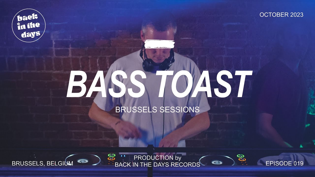BASS TOAST | Back In The Days | DJibouti Brussels