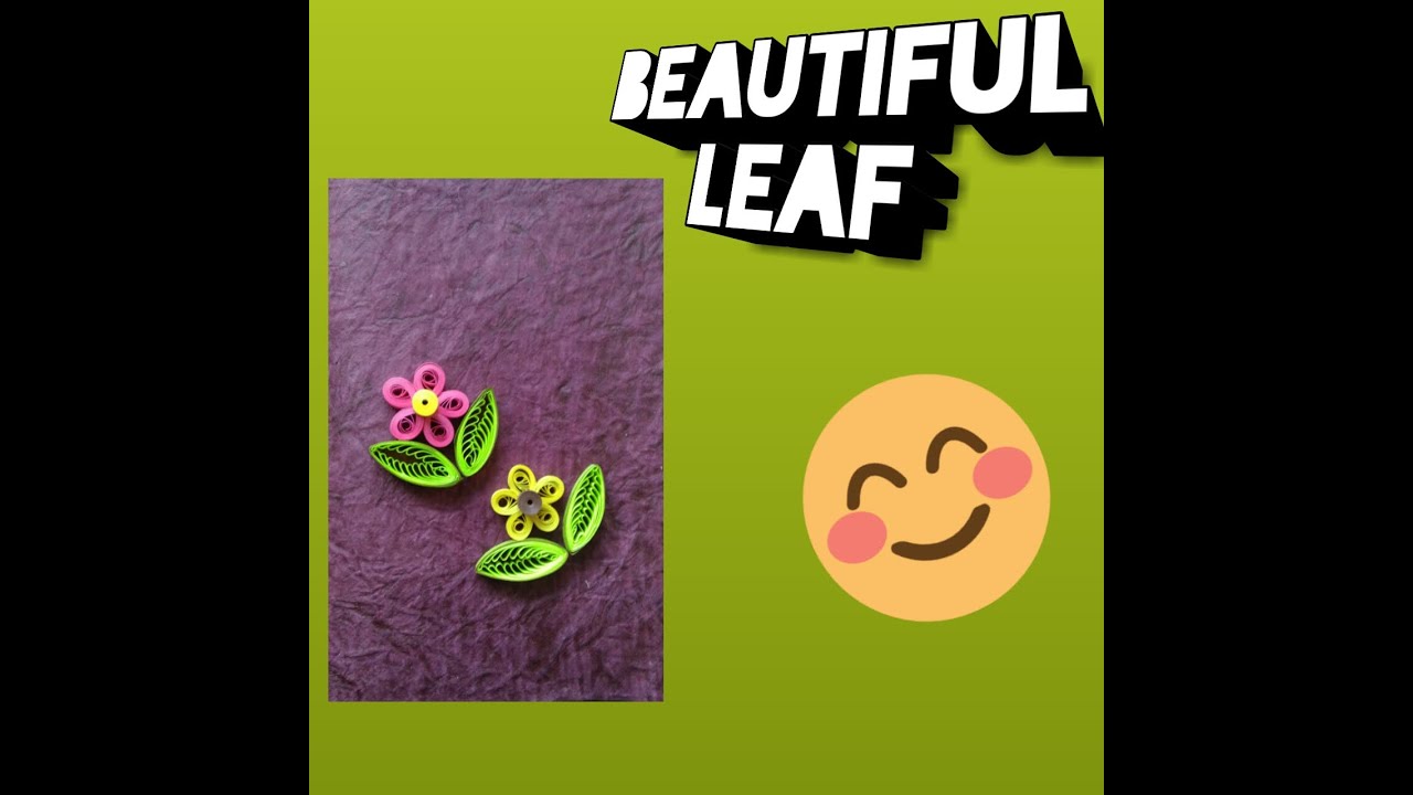 Beautiful Quilled Leaf