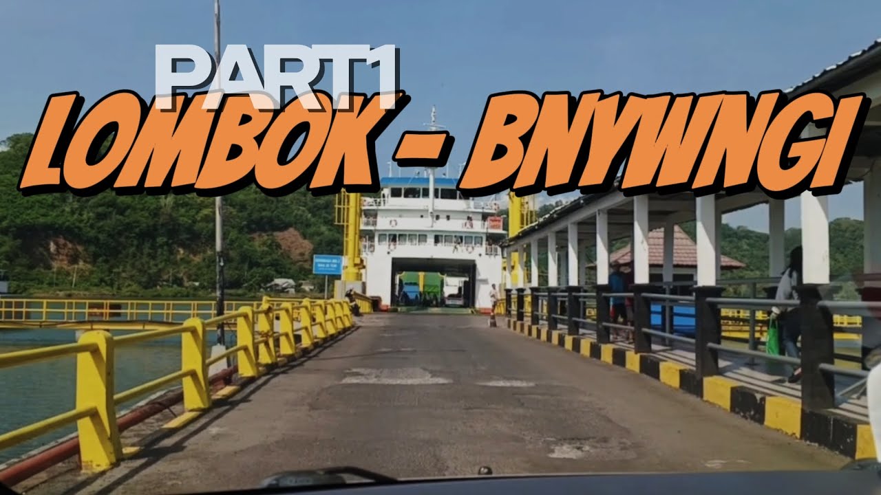 Roadtrip Lombok - Bandung (Part 1: Lombok ke Banyuwangi) #jalanjalan #liburan #roadtrip 