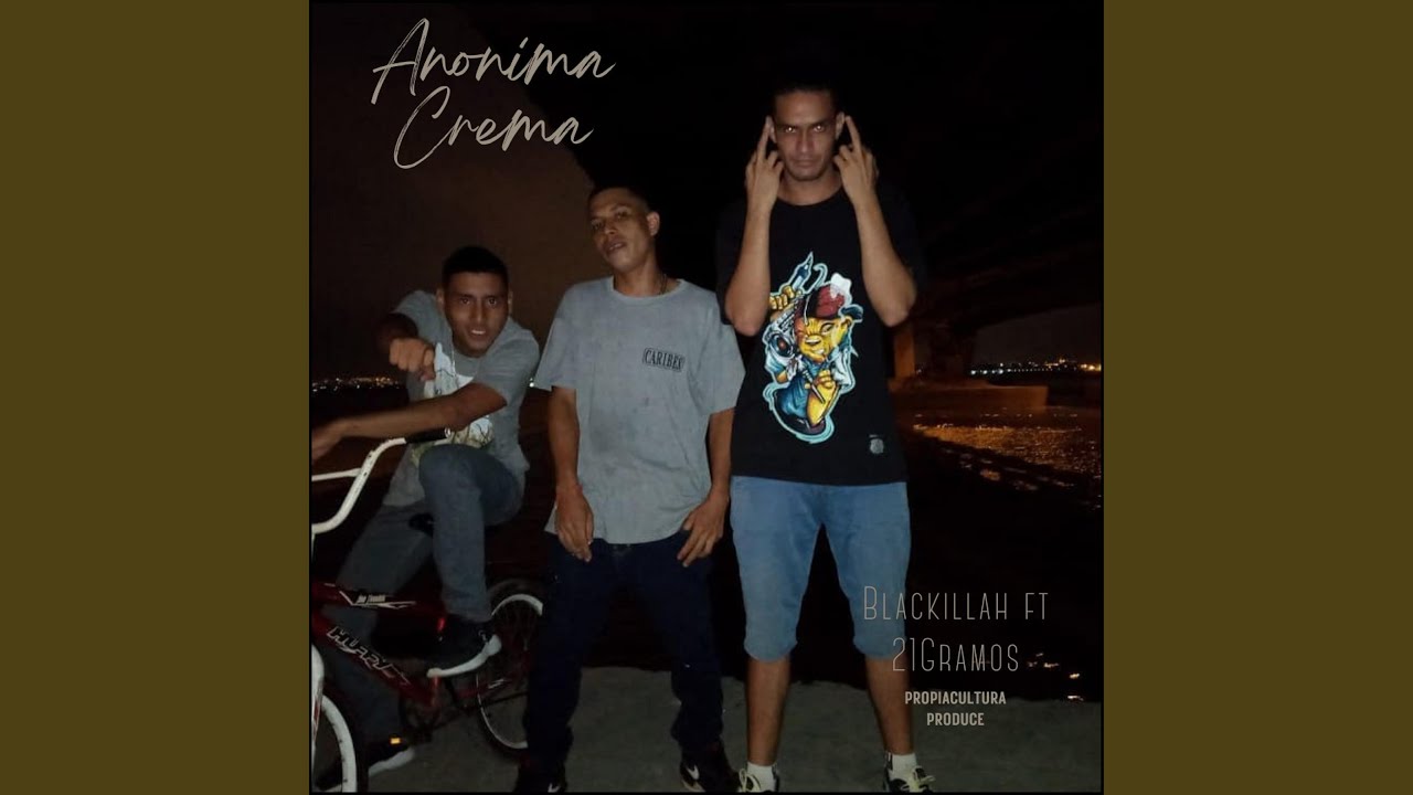 AnonimaCrema (feat. Blackillah & 21Gramos Lothar)