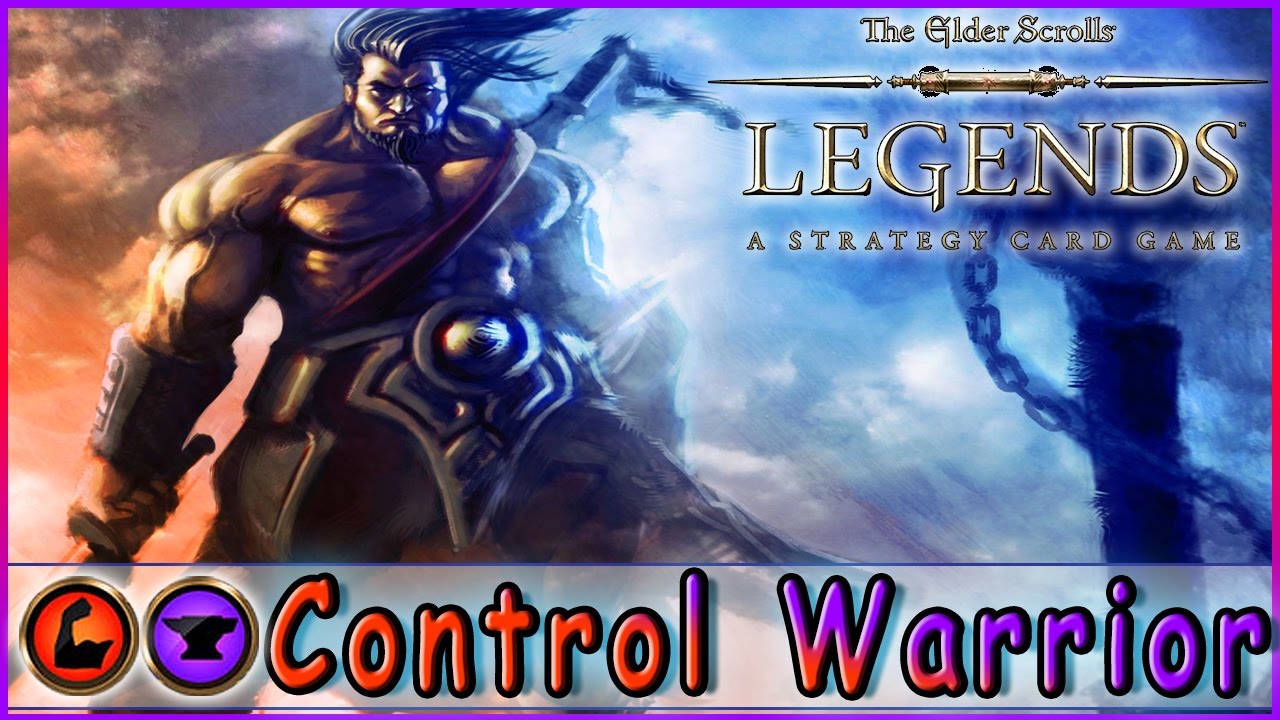 TES LEGENDS | Control Warrior Strength Endurance Deck & Decklist | Constructed | The Elder Scrolls