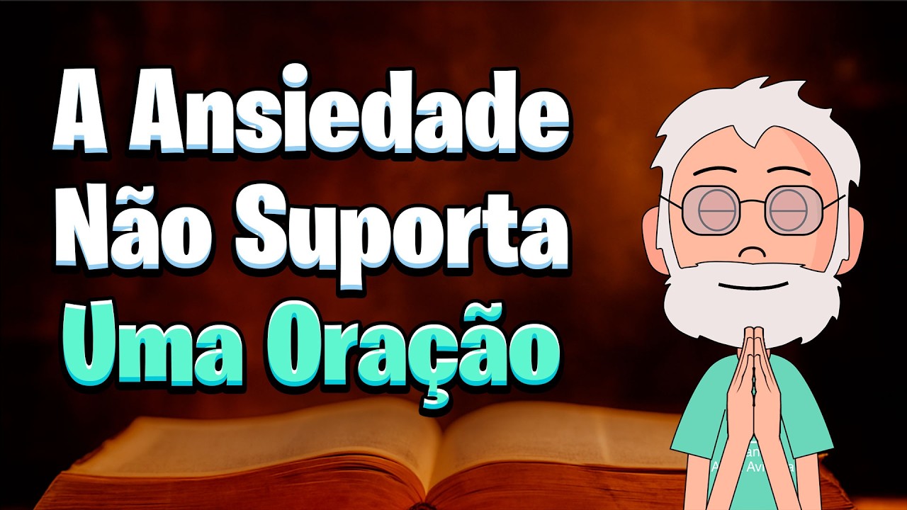 Como USAR a ORAÇÃO e sair na frente de 99% dos que sofrem com ANSIEDADE