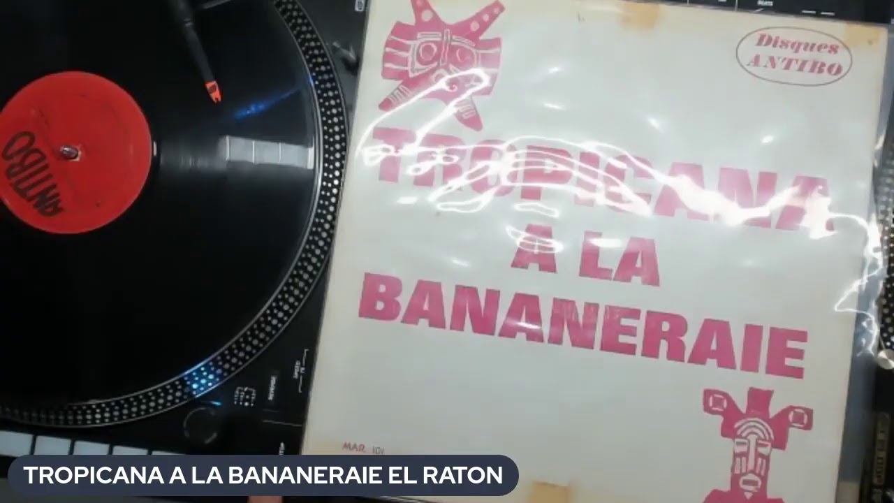 TROPICANA A LA BANANERAIE EL RATON