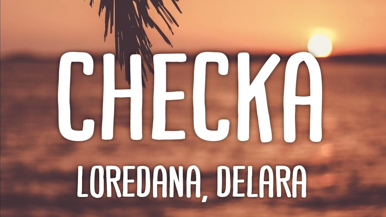 Loredana, Delara - Checka (Lyrics)