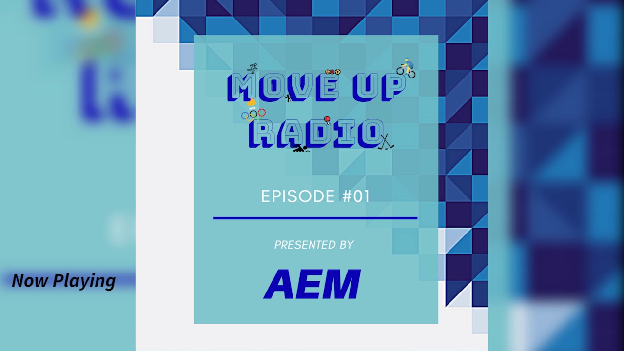 Move Up Radio - By AEM [Episode 01]