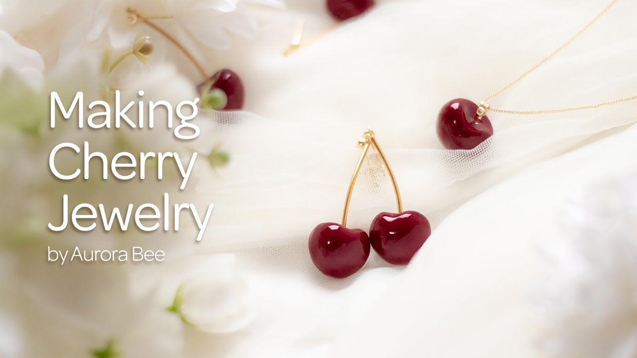 Making Cherry Jewelry - Aurora Bee