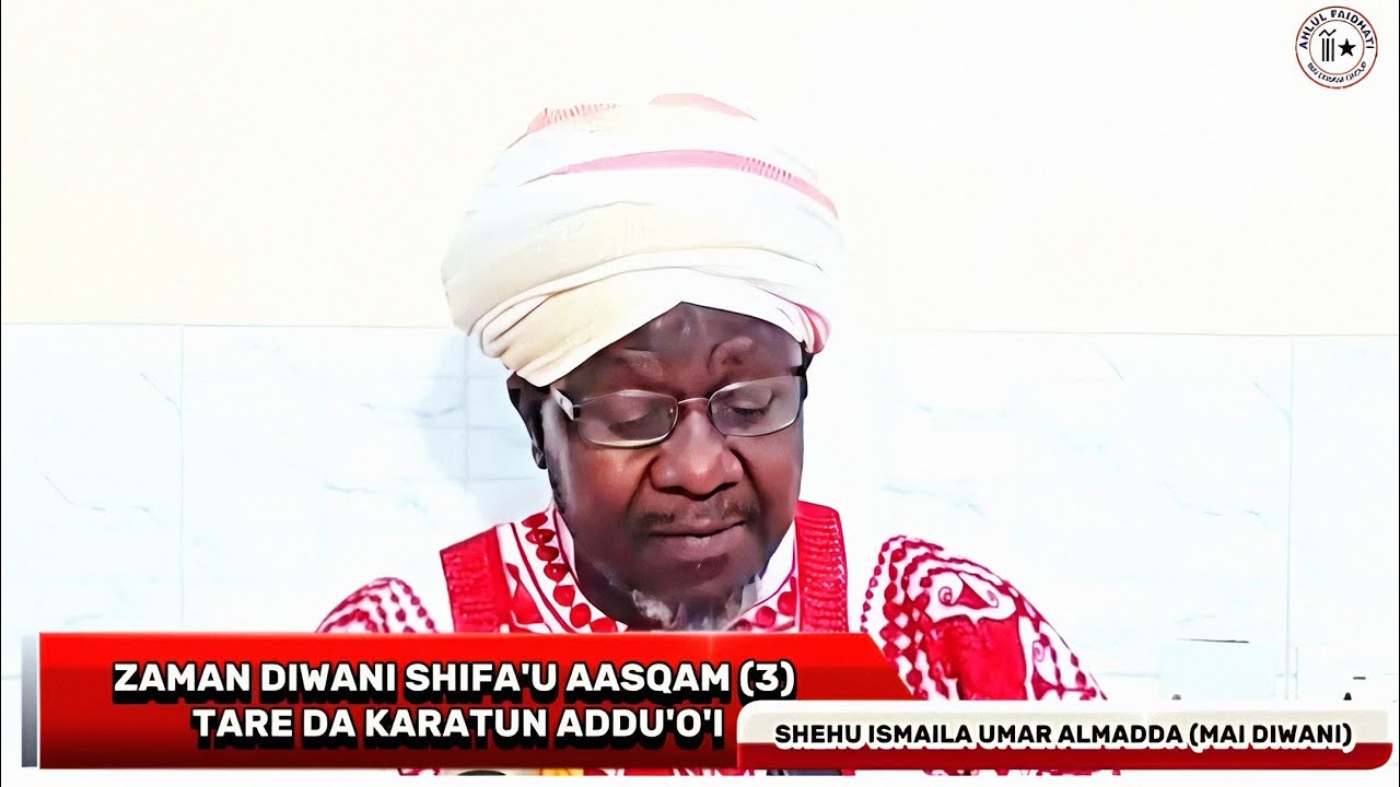 ZAMAN DIWANI SHIFA'UL ASQAM (3) TARE DA KARATUN ADDU'O'I 11/04/2025