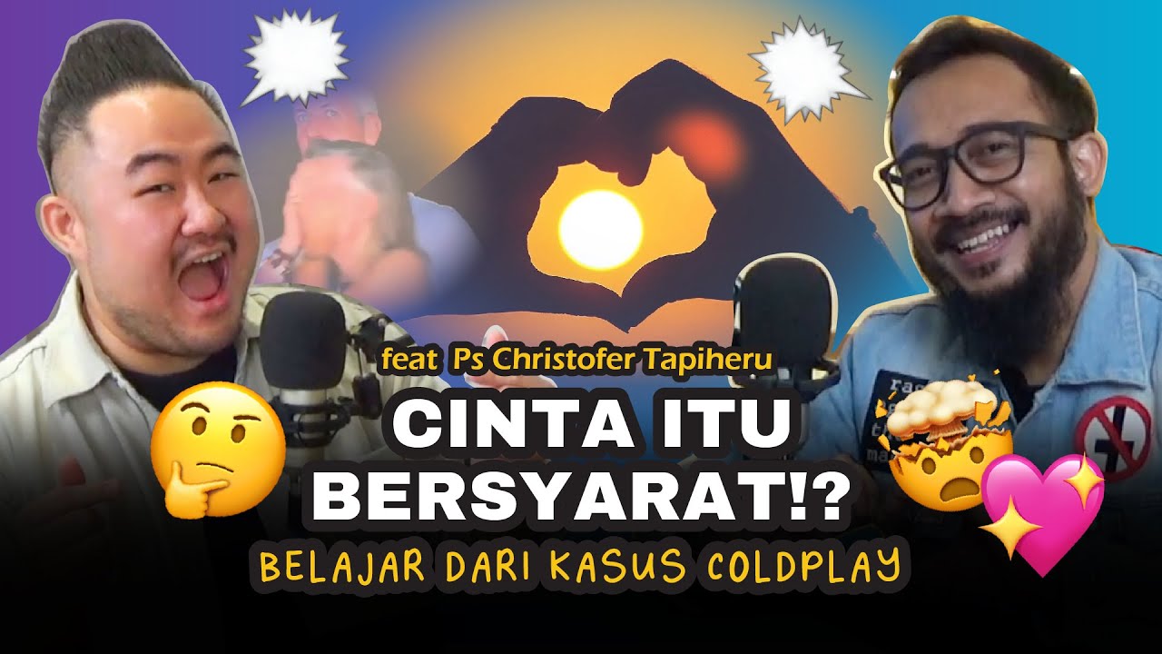 Cinta Sejati itu Ga ada!? 🤯 Belajar dari kejadian Coldplay!😳 Feat Ps Christofer Tapiheru