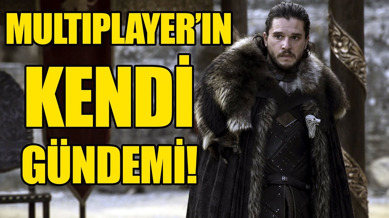 MULTIPLAYER'ın KENDİ GÜNDEMİ! + GAME of THRONES ve FINAL FANTASY HABERLERİ...