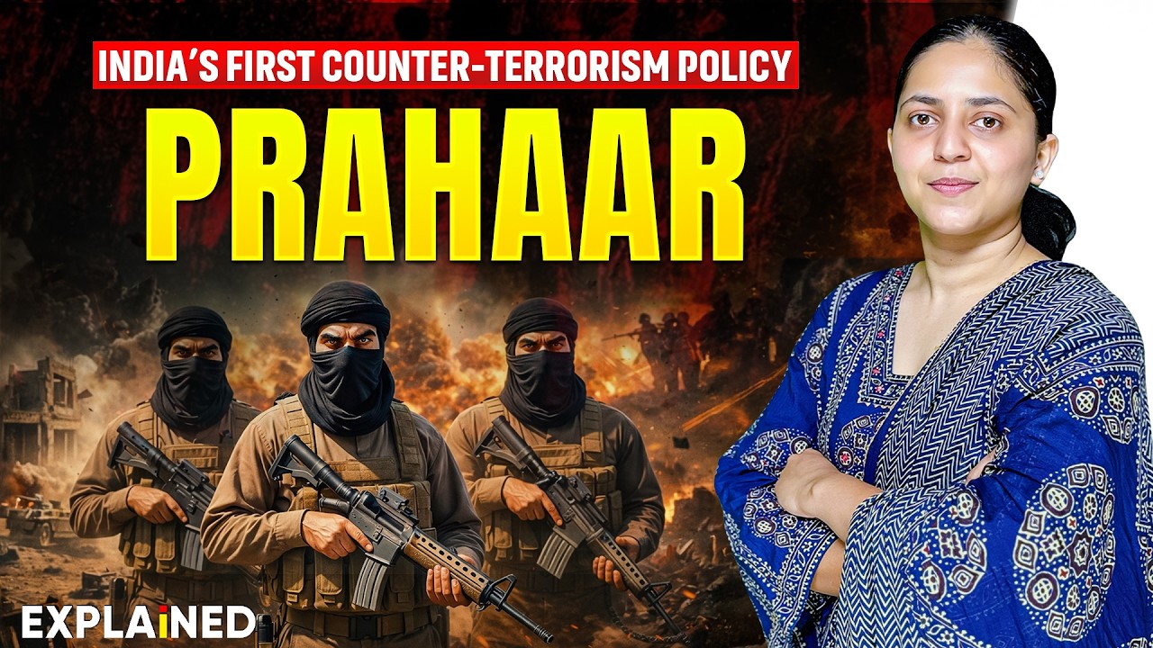 What is Prahaar? India’s First Counter-Terrorism Policy | Features & Significance Explained