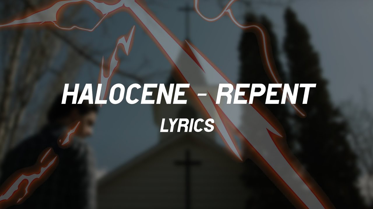 Halocene - Repent (Lyrics)