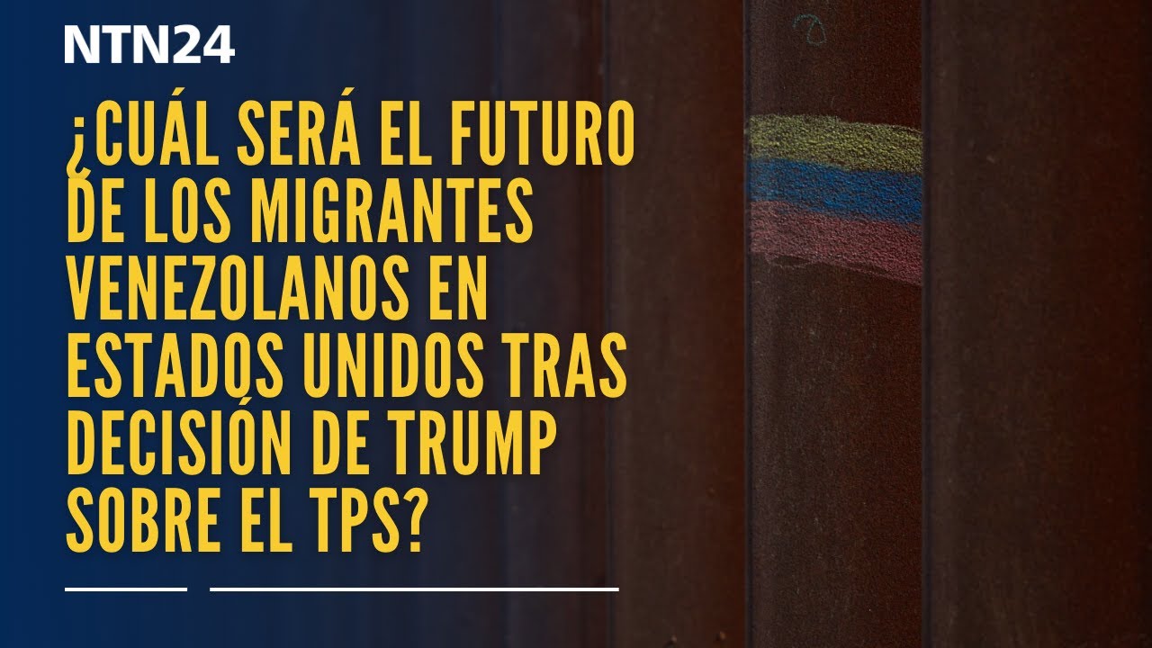 ¿Cuál será el futuro de los migrantes venezolanos en Estados Unidos?