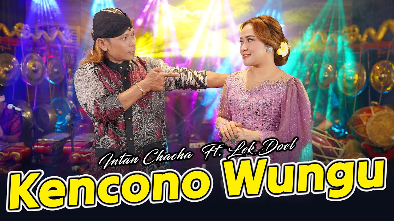 Intan Chacha feat. Lek Doel - Kencono Wungu (Official Music Video)