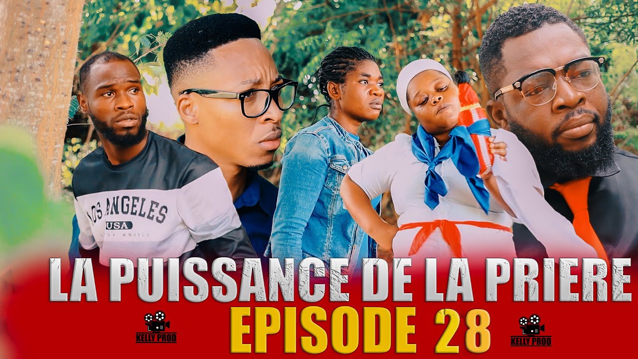 LA PUISSANCE DE LA PRIERE (EP 28) feuilleton évangélique haïtien 