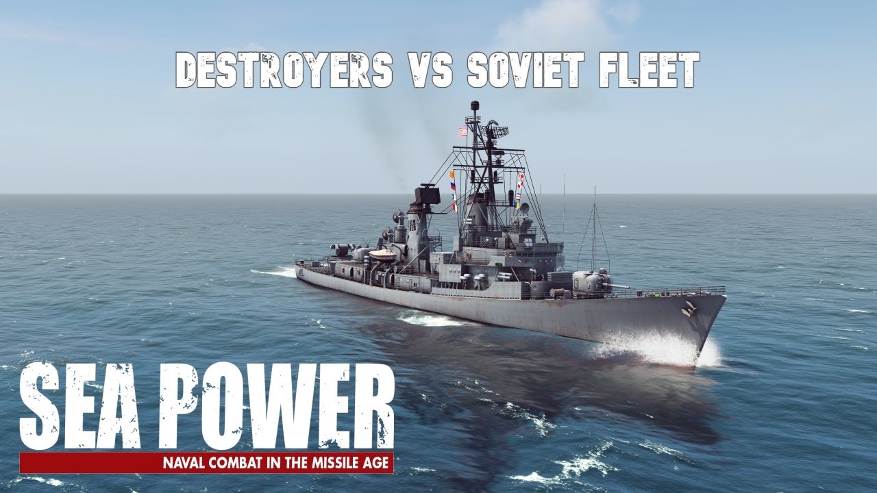 Destroyers vs Soviet Fleet Sea - Power Ep 2