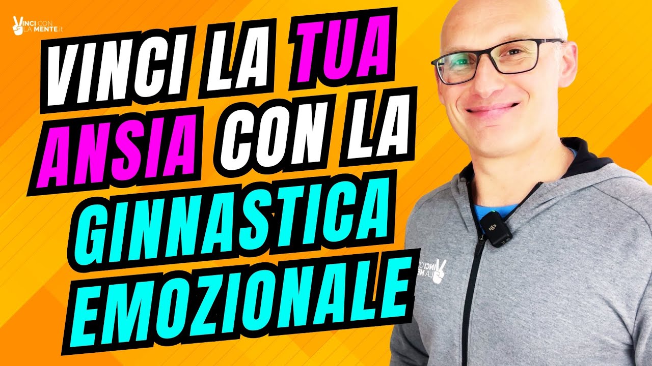 Vinci la Tua Ansia con la Ginnastica Emozionale!