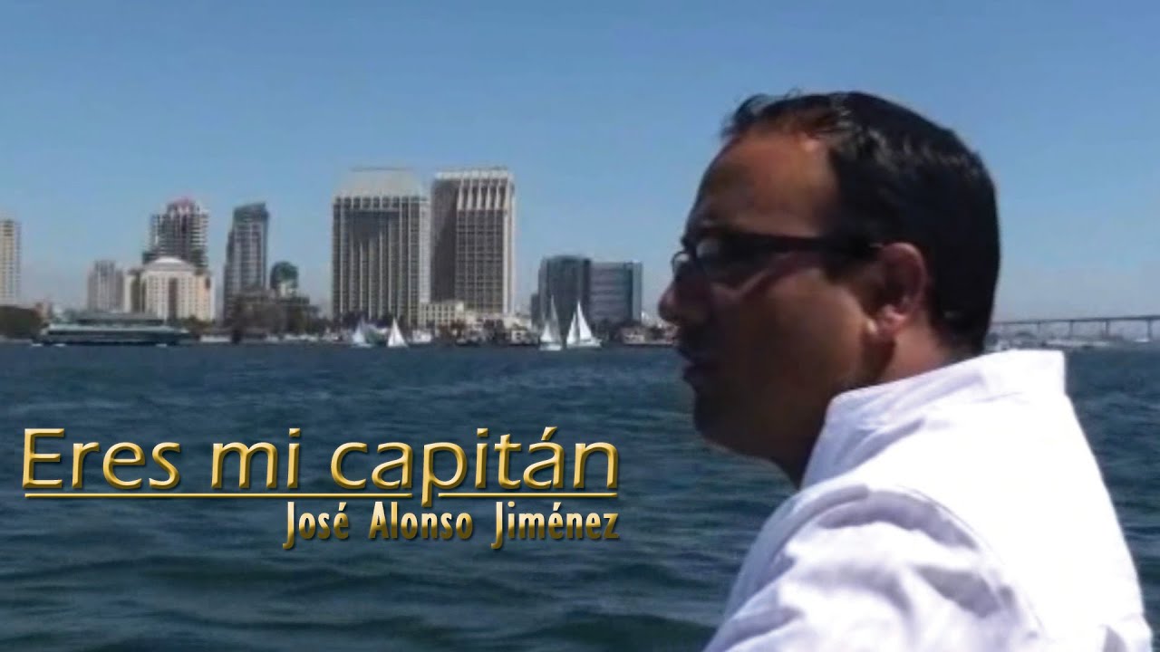 JOSE ALONSO JIMENEZ. Eres mi capitán
