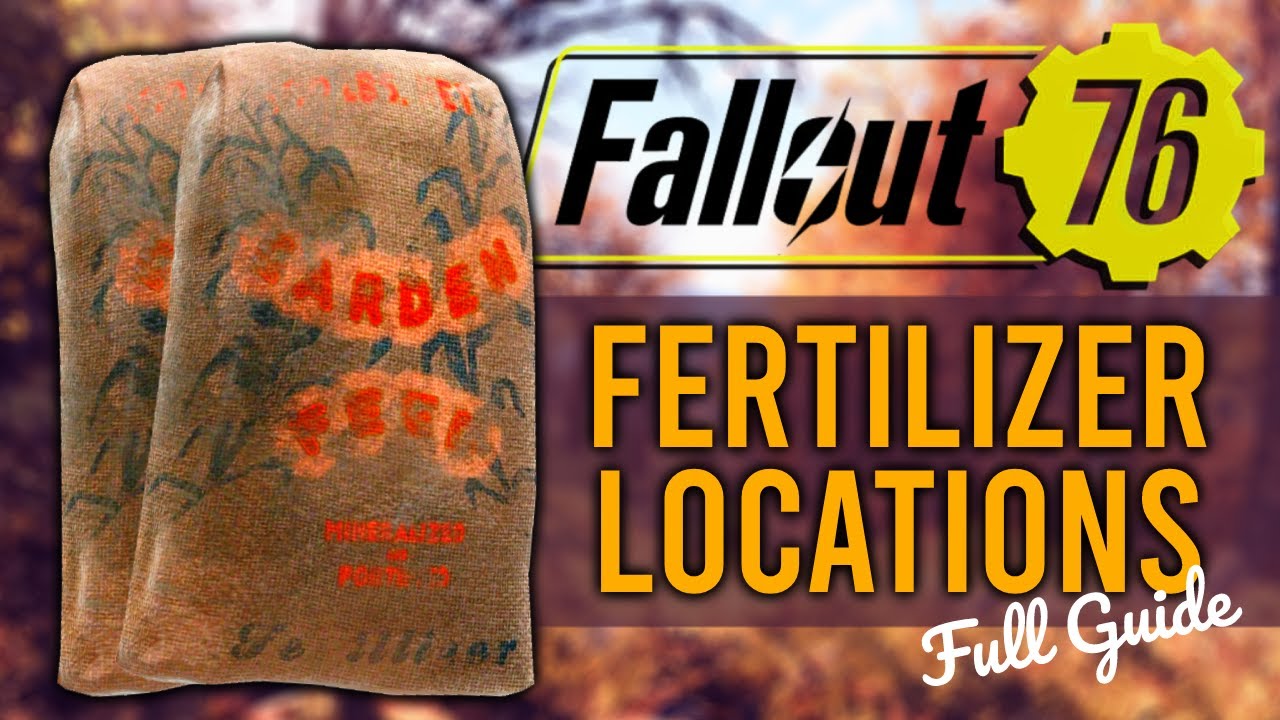 Fallout 76 | 9 Fertilizer Bag / Fertilizer Locations Guide + TIMESTAMPS