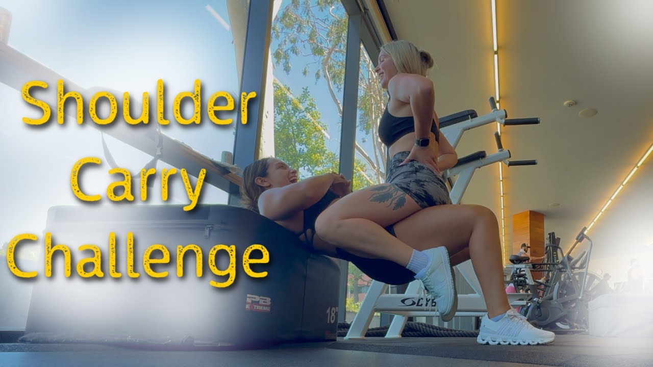 Shoulder Carry Challenge - Plus Workout!