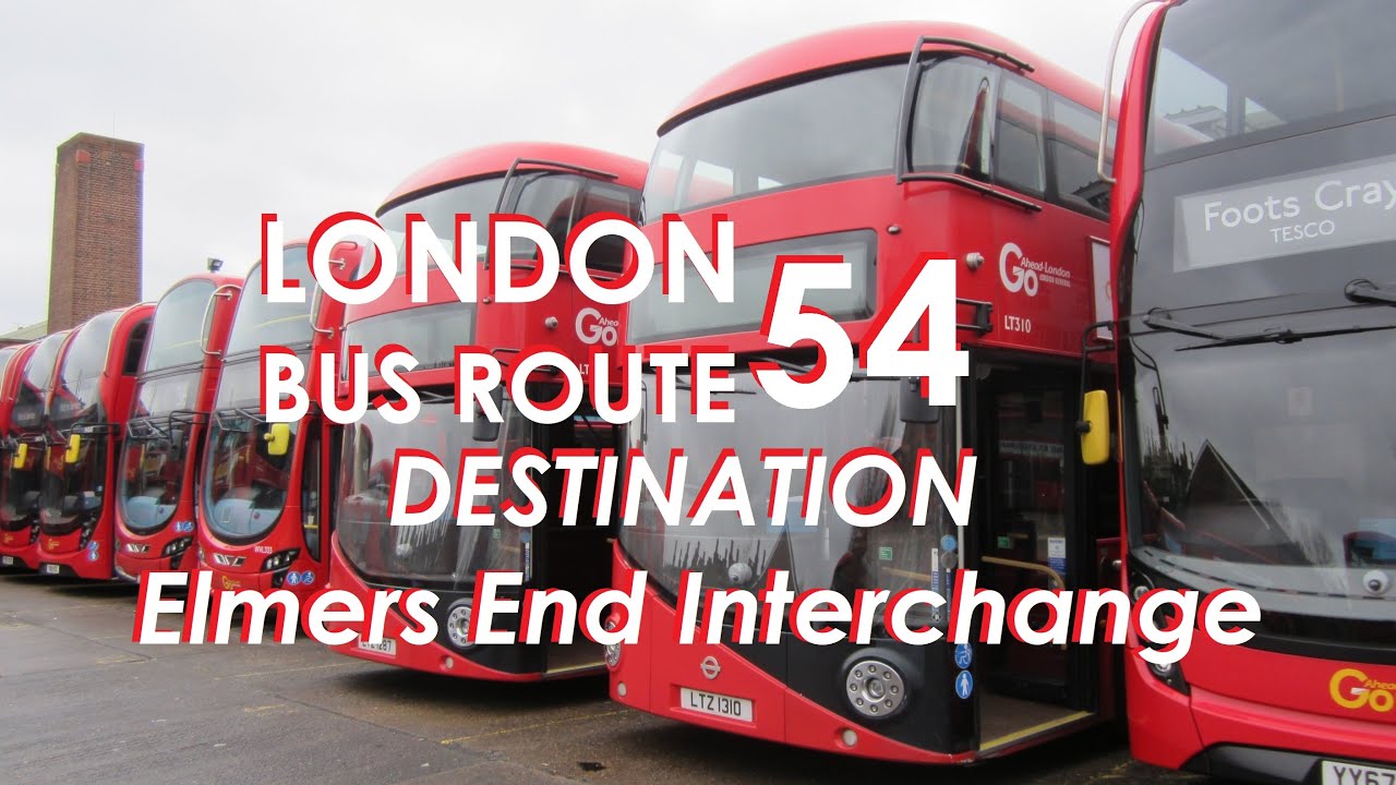 LONDON BUS ROUTE 54 Towards Elmers End