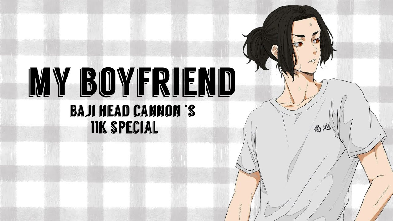 My Boyfriend//(Y/N X Baji) One Shot