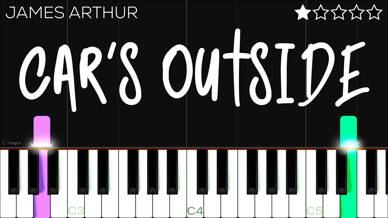James Arthur - Car’s Outside | EASY Piano Tutorial