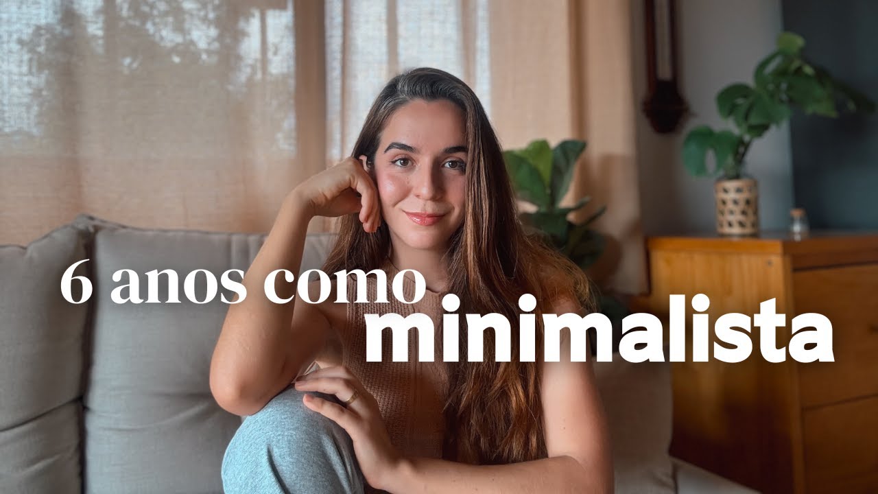 8 coisas que o minimalismo me ensinou em 6 anos
