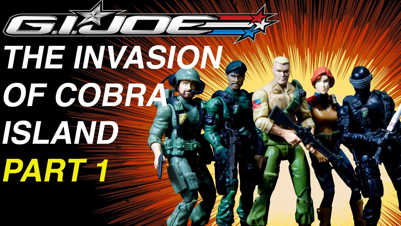 G.I. Joe: The Invasion of Cobra Island (Part 1)