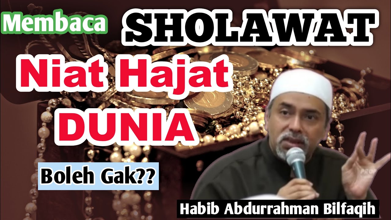 Membaca Sholawat Dengan Niat Hajat Dunia  ||  Habib Abdurrahman Bilfaqih