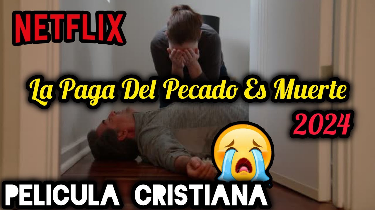 PELÍCULA CRISTIANA 2024 LA PAGA DEL PECADO ES MUERTE COMPLETA EN ESPAÑOL