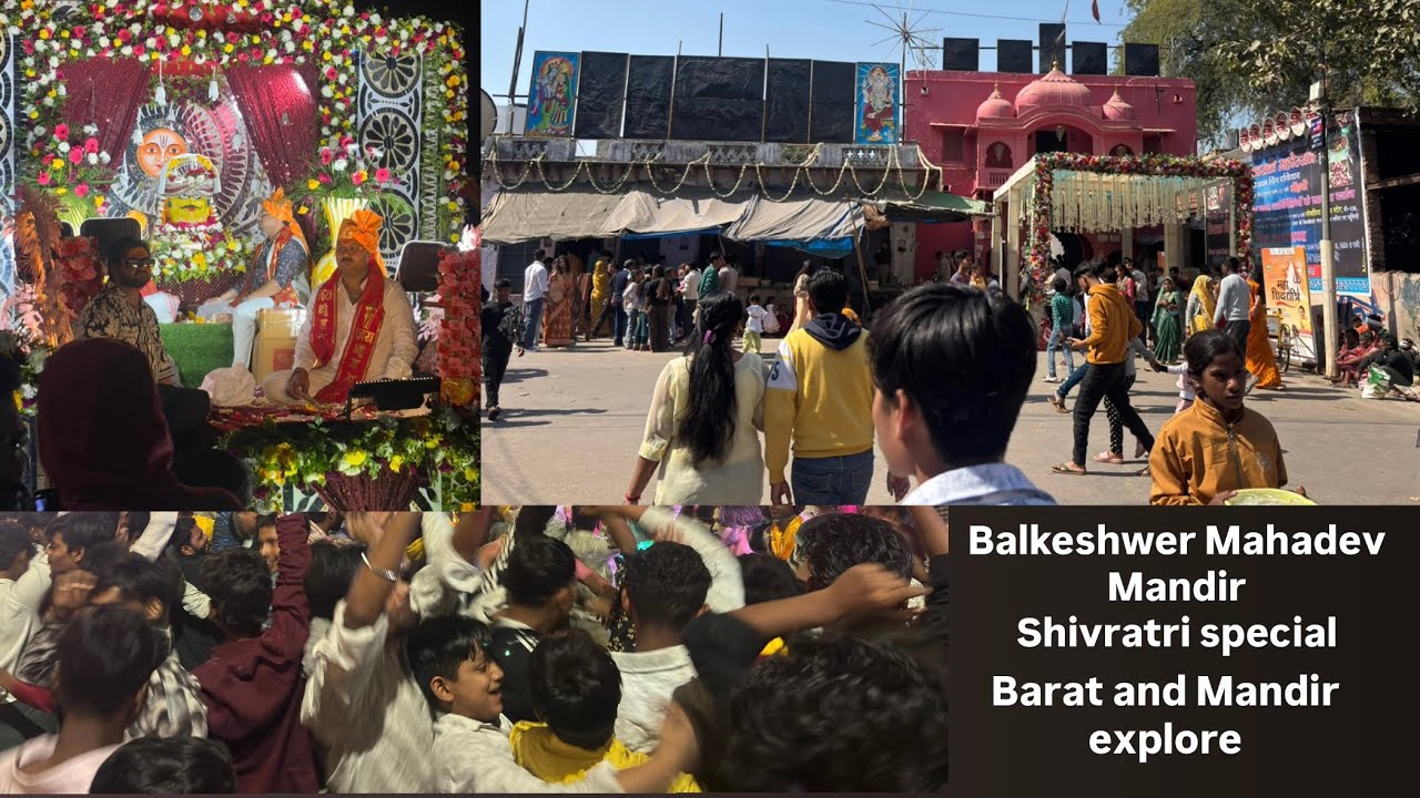 Balkeshwer Mahadev Mandir Shivratri special☺️and barat 