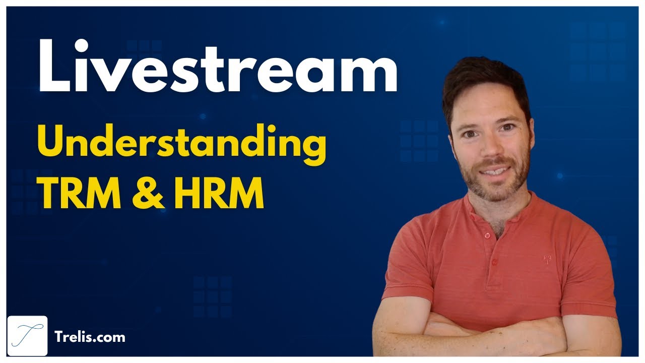 Understanding TRM and HRM
