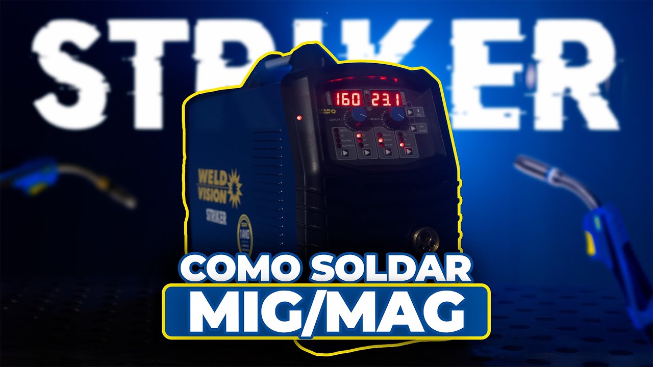 DOMINE A SOLDAGEM MIG/MAG NA STRIKER DA WELD VISION | DICAS, AJUSTES E ENTREGA T&Eacute;CNICA