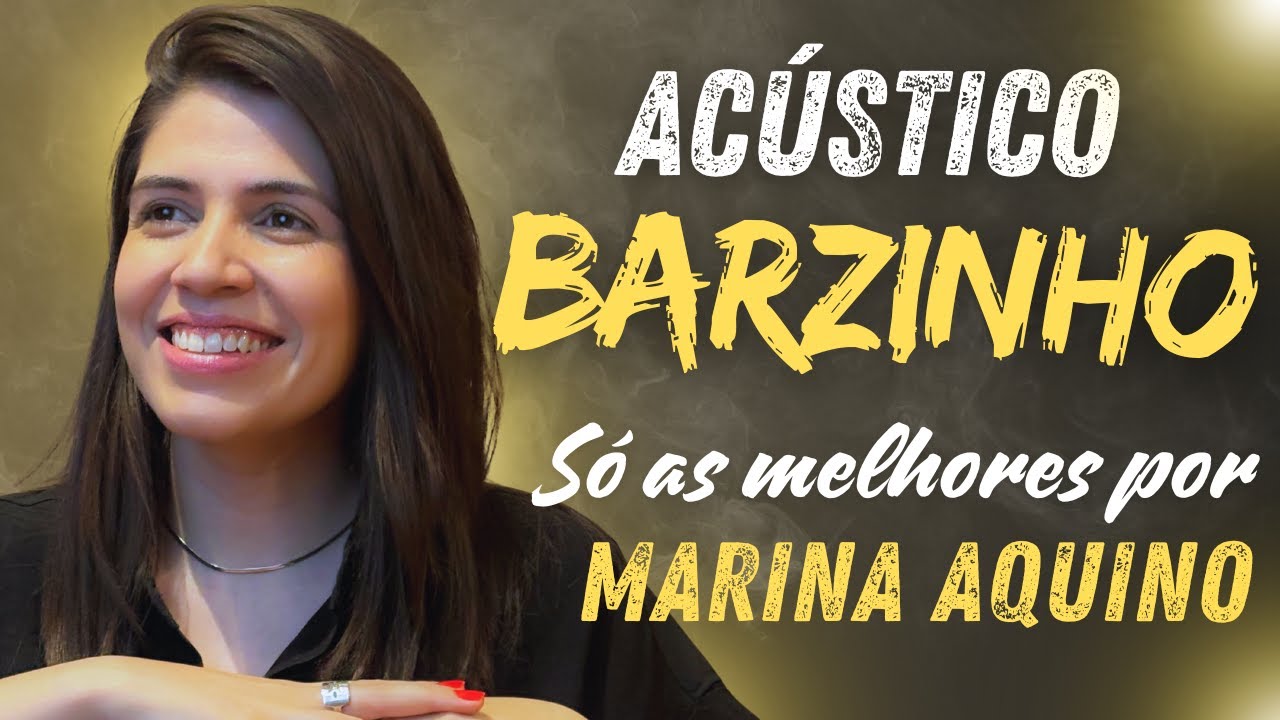 VOZ E VIOLÃO || Acústico para Barzinho (vol. 4) || Marina Aquino - Playlist