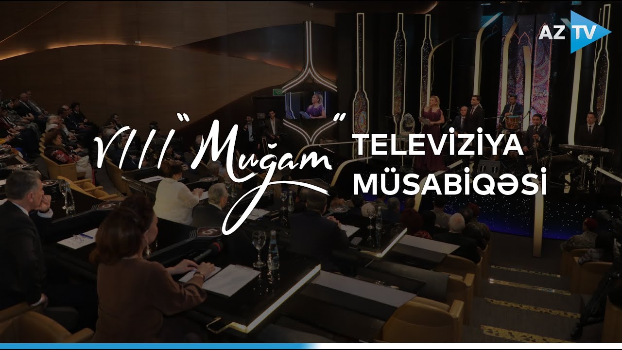 VIII Muğam Televiziya M&uuml;sabiqəsi - CANLI