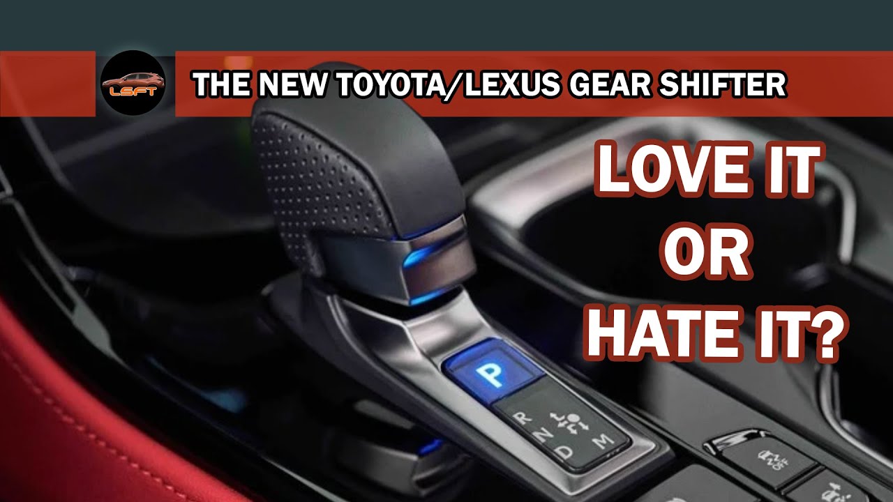 The Toyota/Lexus Gear shifter - Love it or Hate it?