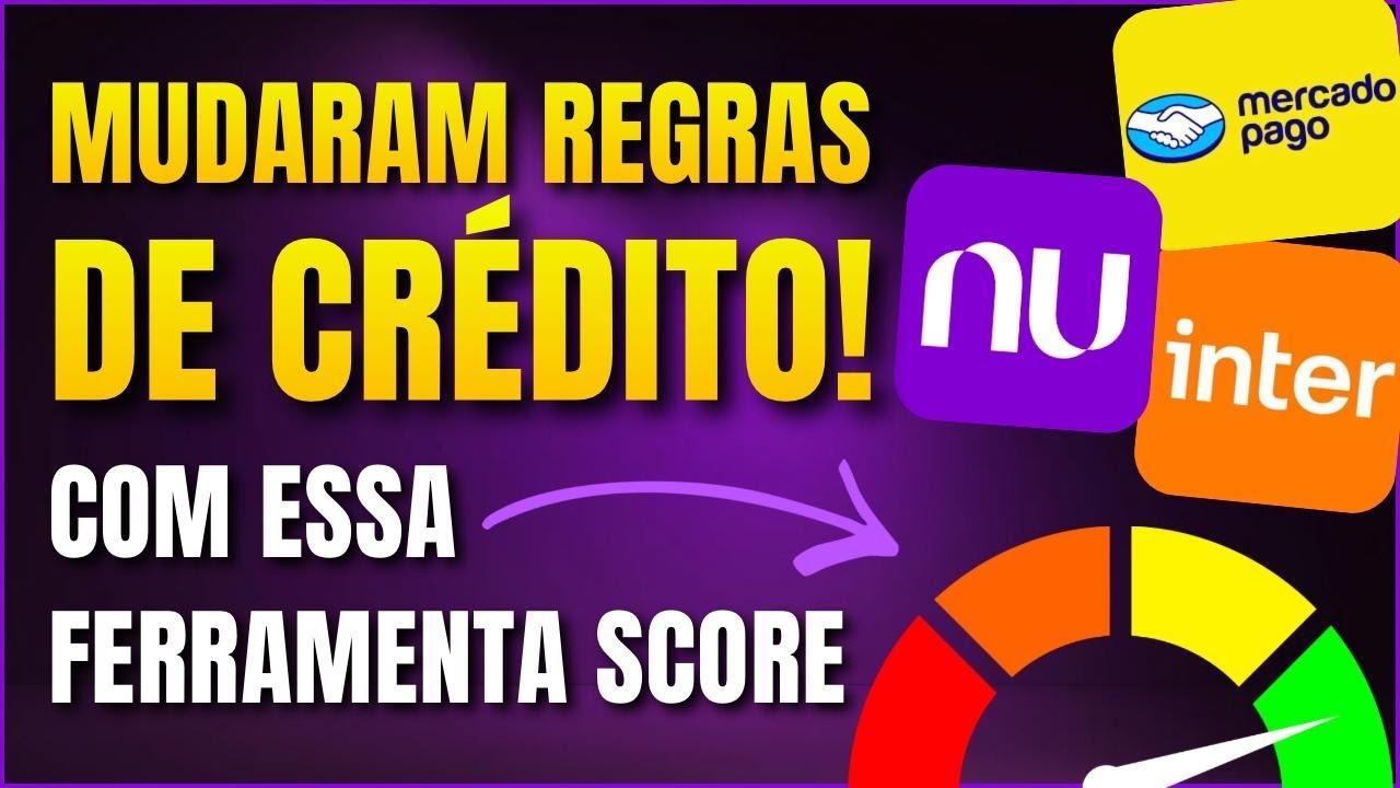 NUBANK, INTER e MERCADO PAGO Mudaram Regras de Crédito Com a Ferramenta de Score! Descubra a Verdade
