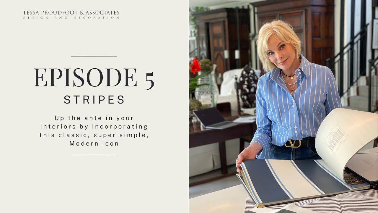 Episode 5 - Decorating with Stripes - Tessa Proudfoot - Interior Design Tips