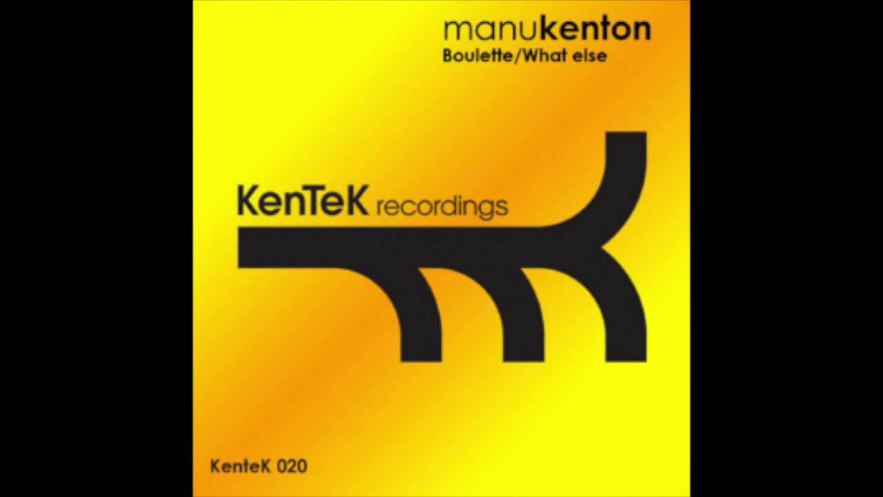 Manu Kenton - What Else